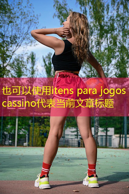 itens para jogos cassino