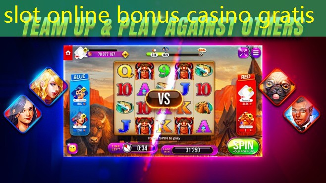 slot online bonus casino gratis